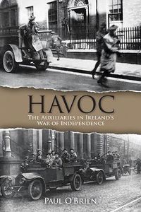 Cover image for Havoc: The Auxiliaries in Ireland's War of Independence