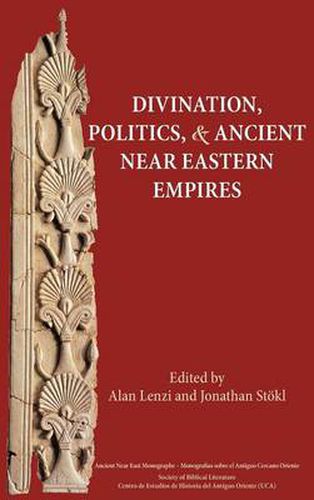 Cover image for Divination, Politics, and Ancient Near Eastern Empires