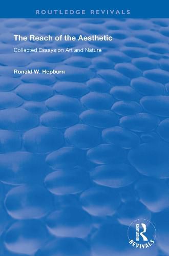 Cover image for The Reach of the Aesthetic: Collected Essays on Art and Nature