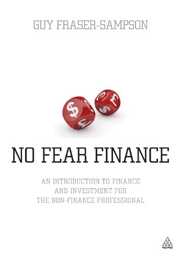 Cover image for No Fear Finance: An Introduction to Finance and Investment for the Non-Finance Professional