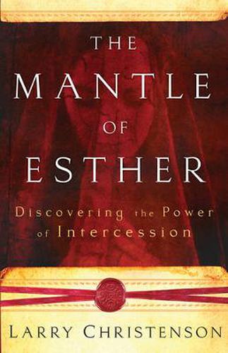 Cover image for The Mantle of Esther - Discovering the Power of Intercession