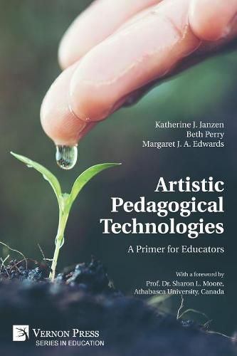 Cover image for Artistic Pedagogical Technologies: A Primer for Educators