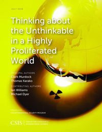 Cover image for Thinking about the Unthinkable in a Highly Proliferated World