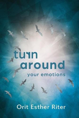 Cover image for Turn Around Your Emotions