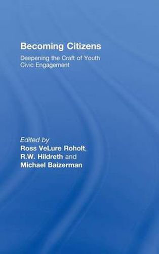 Cover image for Becoming Citizens: Deepening the Craft of Youth Civic Engagement