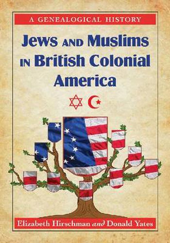 Cover image for Jews and Muslims in British Colonial America: A Genealogical History