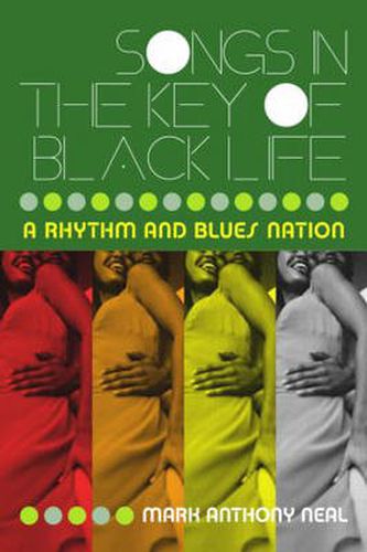 Songs in the Key of Black Life: A Rhythm and Blues Nation