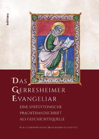 Cover image for Das Gerresheimer Evangeliar: Eine Spatottonische Prachthandschrift ALS Geschichtsquelle