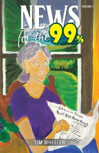 Cover image for News for the 99%: Volume 1