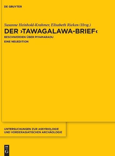 Cover image for Der Tawagalawa-Brief: Beschwerden UEber Piyamaradu. Eine Neuedition