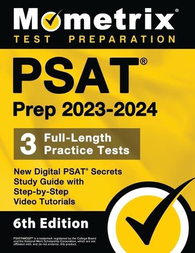 Cover image for PSAT Prep 2023-2024 - 3 Full-Length Practice Tests, New Digital PSAT Secrets Study Guide with Step-By-Step Video Tutorials