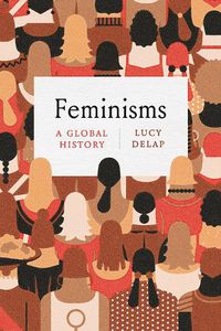 Cover image for Feminisms: A Global History