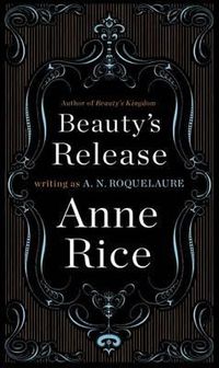 Cover image for Beauty's Release: A Novel