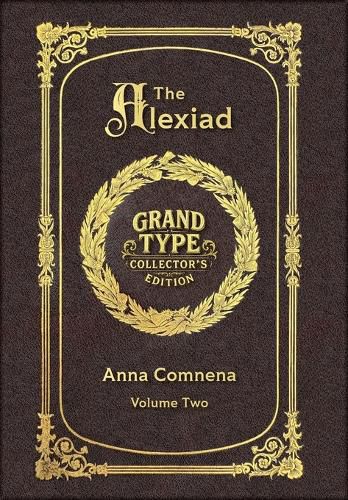 Cover image for Large Print - The Alexiad, Volume 2 of 2 - Grand Type Collector's Edition - Matte Hardcover with Dust Jacket