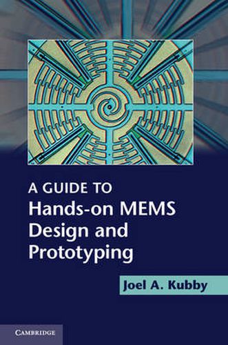 Cover image for A Guide to Hands-on MEMS Design and Prototyping