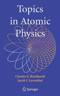 Cover image for Topics in Atomic Physics