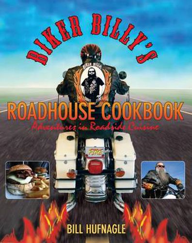 Cover image for Biker Billy's Roadhouse Cookbook: Adventures In Roadside Cuisine