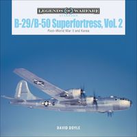 Cover image for B-29/B-50 Superfortress, Vol. 2: Post-World War II and Korea