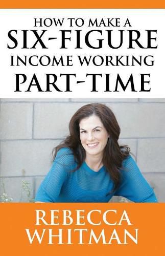 Cover image for How to Make a Six-Figure Income Working Part-Time