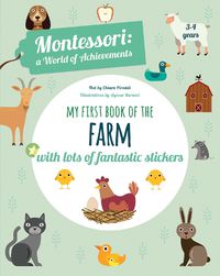 Cover image for My First Book of the Farm: Montessori a World of Achievements