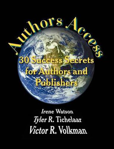 Cover image for Authors Access: 30 Success Secrets for Authors and Publishers