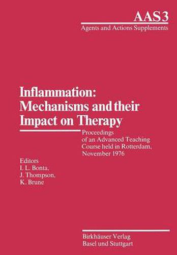 Cover image for Inflammation: Mechanisms and their Impact on Therapy: Proceedings of an Advanced Teaching Course held in Rotterdam, November 1976