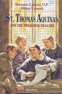 Cover image for St.Thomas Aaquinas and the Preaching Beggars