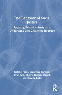 Cover image for The Behavior of Social Justice