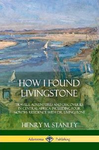 Cover image for How I Found Livingstone