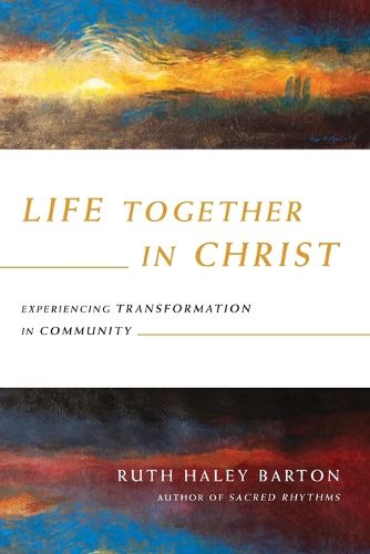 Cover image for Life Together in Christ - Experiencing Transformation in Community