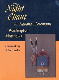 Cover image for The Night Chant: A Navaho Ceremony