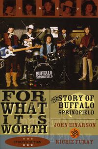 Cover image for For What It's Worth: The Story of Buffalo Springfield