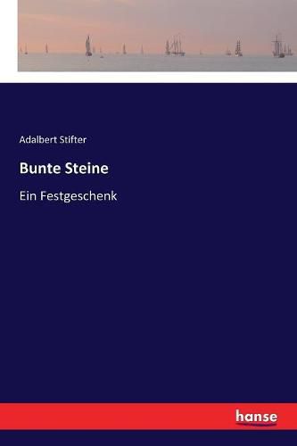 Bunte Steine: Ein Festgeschenk