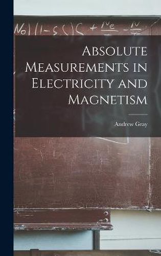 Absolute Measurements in Electricity and Magnetism