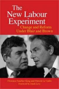 Cover image for The New Labour Experiment: Change and Reform Under Blair and Brown