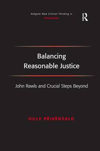 Cover image for Balancing Reasonable Justice: John Rawls and Crucial Steps Beyond