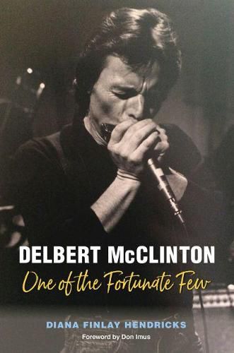 Cover image for Delbert McClinton: One of the Fortunate Few