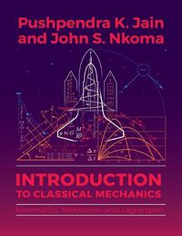 Cover image for Introduction to Classical Mechanics: Kinematics, Newtonian and Lagrangian