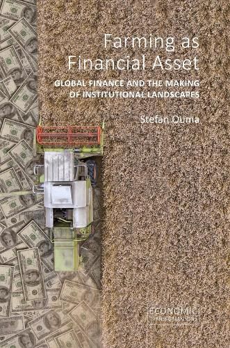 Cover image for Farming as Financial Asset: Global Finance and the Making of Institutional Landscapes