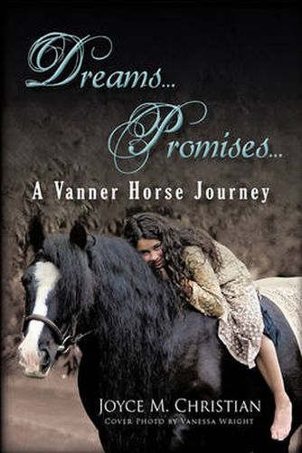 Cover image for Dreams...Promises...a Vanner Horse Journey