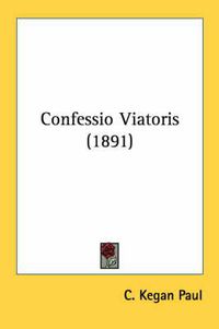 Cover image for Confessio Viatoris (1891)