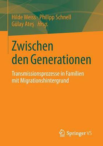 Cover image for Zwischen den Generationen: Transmissionsprozesse in Familien mit Migrationshintergrund