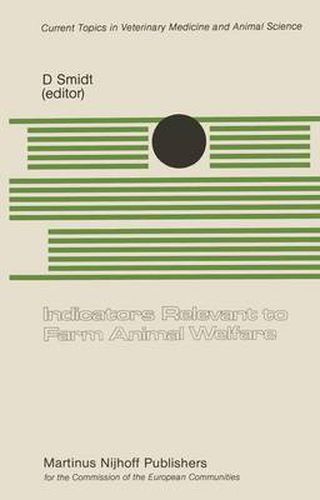 Cover image for Indicators Relevant to Farm Animal Welfare: A Seminar in the CEC Programme of Coordination of Research on Animal Welfare, organized by Dr. D. Smidt, and held in Mariensee, 9-10 November 1982