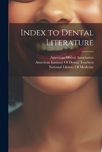 Cover image for Index to Dental Literature