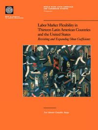 Cover image for Labor Market Flexibility in Thirteen Latin American Countries and the United States: Revisiting and Expanding Okun Coefficients