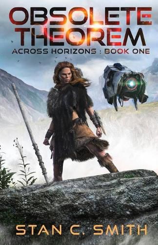 Obsolete Theorem: Across Horizons: Book One