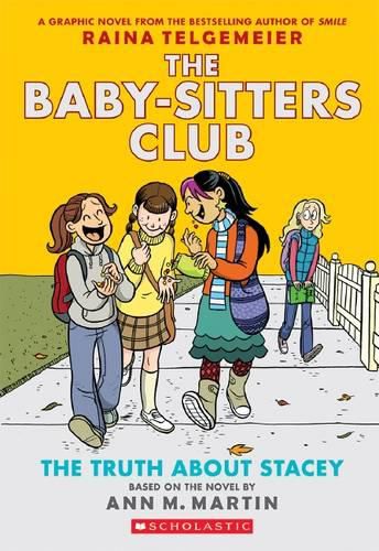 Cover image for The Truth about Stacey (The Baby-Sitters Club, Graphic Novel 2)