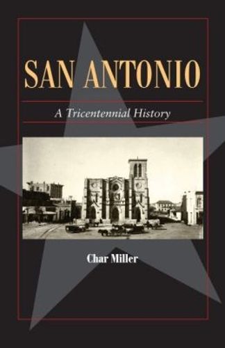 Cover image for San Antonio: A Tricentennial History