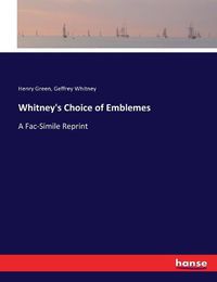 Cover image for Whitney's Choice of Emblemes: A Fac-Simile Reprint