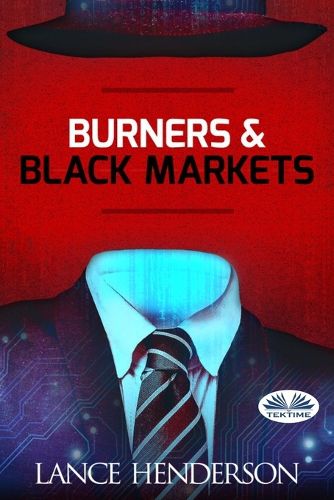 Cover image for Burners & Black Markets